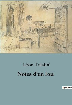 Notes d'un fou - Tolstoï, Léon