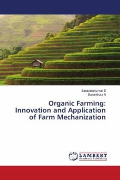 Organic Farming: Innovation and Application of Farm Mechanization - S, Saravanakumar;N, Sakunthala