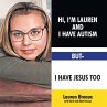 Hi, I'm Lauren And I Have Autism But- I... - Bild 1