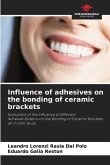 Influence of adhesives on the bonding of ceramic brackets