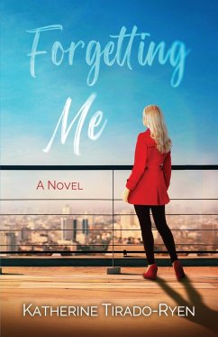 Forgetting Me - Tirado-Ryen, Katherine