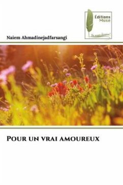 Pour un vrai amoureux - Ahmadinejadfarsangi, Naiem