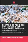 GESTÃO DOS RESÍDUOS DOMÉSTICOS E SEU IMPACTO NO AMBIENTE