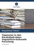 Toponyme in den Karakalpak-Epen: linguistisch-kulturelle Forschung