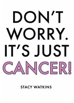 Cover Don't Worry. It's Just Cancer!
