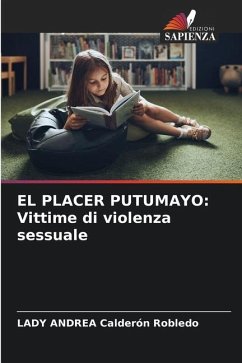 EL PLACER PUTUMAYO: Vittime di violenza sessuale - Calderón Robledo, LADY ANDREA