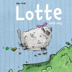 Lotte läuft weg - Graf, Alex