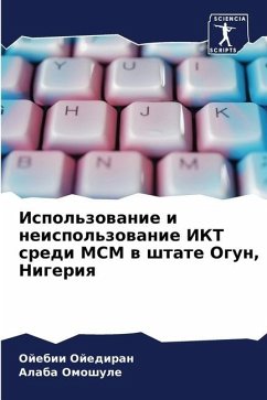 Ispol'zowanie i neispol'zowanie IKT sredi MSM w shtate Ogun, Nigeriq - Ojediran, Ojebii;Omoshule, Alaba