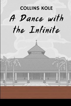 A Dance with the Infinite - Collins, Kole