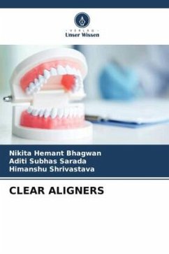 CLEAR ALIGNERS - Bhagwan, Nikita Hemant;Sarada, Aditi Subhas;Shrivastava, Himanshu
