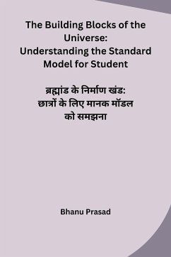 The Building Blocks of the Universe - Bhanu Prasad