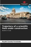 Trajectory of a scientific field under construction