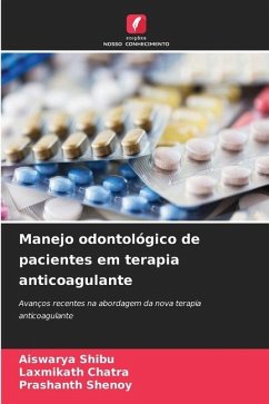 Manejo odontológico de pacientes em terapia anticoagulante - SHIBU, AISWARYA;Chatra, Laxmikath;Shenoy, Prashanth