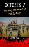 October 7 : Turning Tides in the Middle East (eBook, ePUB)