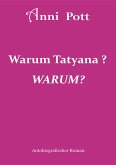 Warum Tatyana, WARUM? (eBook, ePUB)
