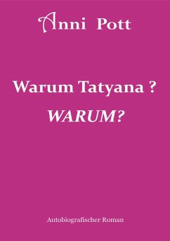 Cover Warum Tatyana, WARUM? (eBook, ePUB)