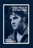 Elvis Presley hatte noch Träume (eBook, ePUB)