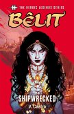 The Heroic Legends Series - Bêlit: Shipwrecked (eBook, ePUB)