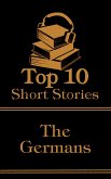 The Top 10 Short Stories - The Germans (eBook, ePUB)