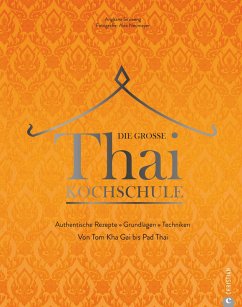 Die große Thai-Kochschule (eBook, ePUB) - Neumayer, Angkana; Neumayer, Alex