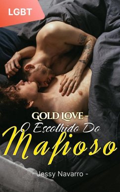 Cover Gold Love - O Escolhido Do Mafioso (eBook, ePUB)