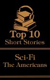 The Top 10 Short Stories - Sci-Fi - The Americans (eBook, ePUB)