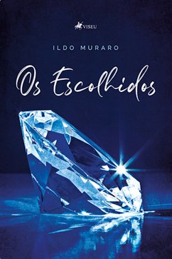 Os Escolhidos (eBook, ePUB) - Muraro, Ildo