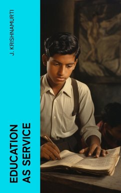 Education as Service (eBook, ePUB) - Krishnamurti, J.