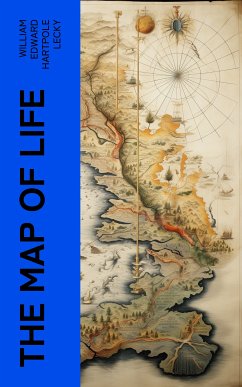 The Map of Life (eBook, ePUB) - Lecky, William Edward Hartpole