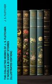 The Collected Works of J. S. Fletcher: 17 Novels & 28 Short Stories (Illustrated Edition) (eBook, ePUB)