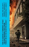 How to Survive a Terrorist Attack – Become Prepared for a Bomb Threat or Active Shooter Assault (eBook, ePUB)