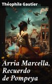 Arria Marcella, Recuerdo de Pompeya (eBook, ePUB)