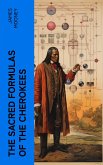 The Sacred Formulas of the Cherokees (eBook, ePUB)