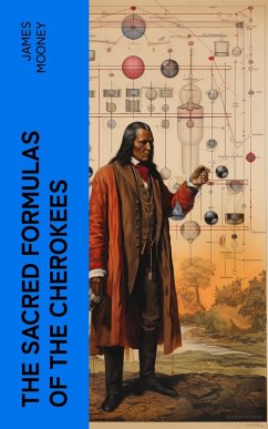 Cover The Sacred Formulas of the Cherokees (eBook, ePUB)