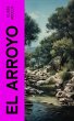El Arroyo (eBook, ePUB) - Bild 1