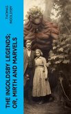 The Ingoldsby Legends; or, Mirth and Marvels (eBook, ePUB) The Ingoldsby Legends; or, Mirth and Marvels (eBook, ePUB)