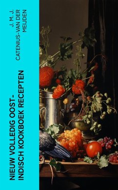 Nieuw volledig Oost-Indisch kookboek recepten (eBook, ePUB) - Meijden, J. M. J. Catenius-van der