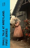 Small Talk at Wreyland. First Series (eBook, ePUB)