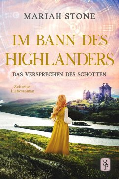 Das Versprechen des Schotten - Siebter Band der Im Bann des Highlanders-Reihe (eBook, ePUB) - Stone, Mariah
