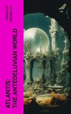 Atlantis: The Antedeluvian World (eBook, ePUB)