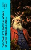 The Complete Poetical Works of James Russell Lowell (eBook, ePUB)