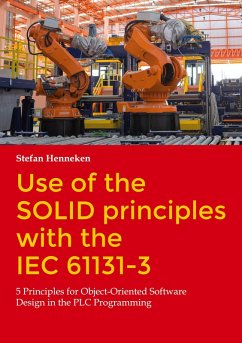 Use of the SOLID principles with the IEC 61131-3 (eBook, PDF)