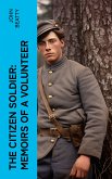 The Citizen Soldier: Memoirs of a Volunteer (eBook, ePUB)