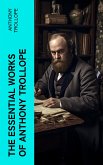 The Essential Works of Anthony Trollope (eBook, ePUB)