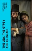 The Jew, The Gypsy and El Islam (eBook, ePUB)