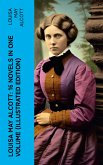 Louisa May Alcott: 16 Novels in One Volume (Illustrated Edition) (eBook, ePUB)