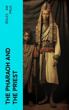 The Pharaoh and the Priest (eBook, ePUB) - Prus, Bolesław