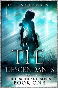 The Descendants (The Descendants Series, #1) (eBook, ePUB) - Hawkins, Destiny