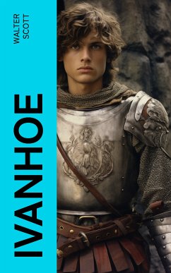 Ivanhoe (eBook, ePUB) - Scott, Walter