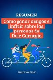 Resumen de Cómo ganar amigos e influir sobre las personas de Dale Carnegie (Libros resumidos, #1) (eBook, ePUB)